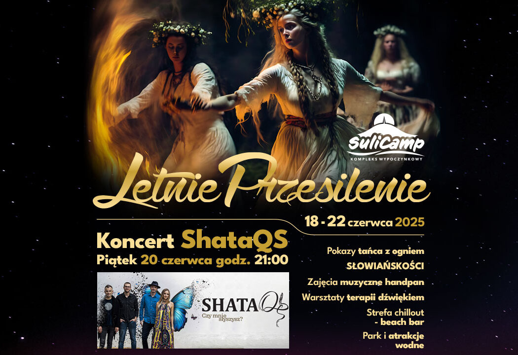 LETNIE PRZESILENIE – najdłuższe dni roku na SuliCampie! Koncert ShataQS LETNIE PRZESILENIE – najdłuższe dni roku na SuliCampie! Koncert ShataQS